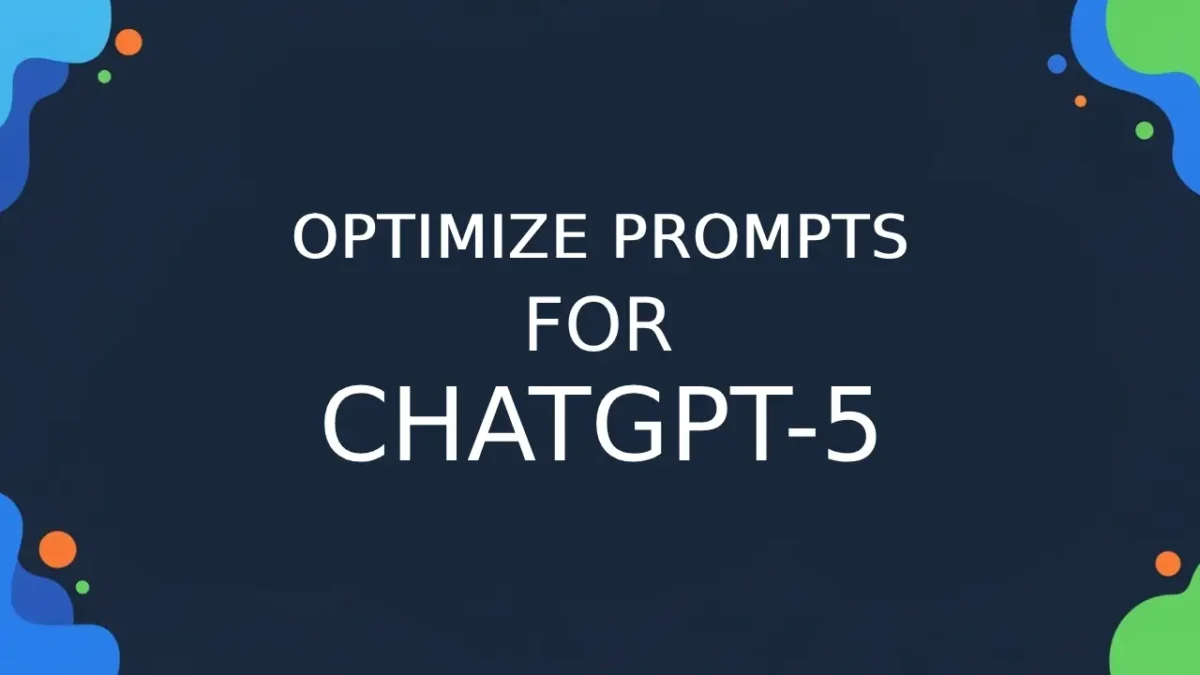 Optimize Prompts for ChatGPT-5